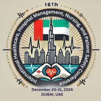 16th International Healthcare, Hospital Management, Nursing, and Patient Safety Conference